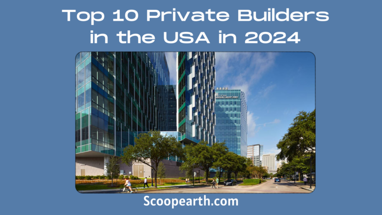 Top 10 Private Builders in the USA in 2024