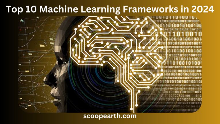 Top 10 Machine Learning Frameworks in 2024