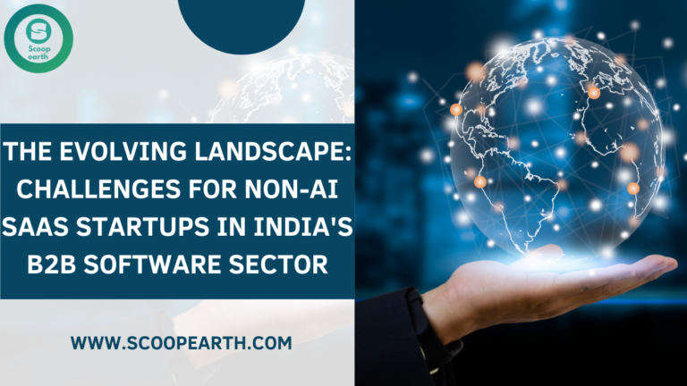 The Evolving Landscape: Challenges for Non-AI SaaS Startups in India's B2B Software Sector