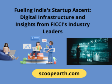 Fueling India's Startup Ascent: Digital Infrastructure and Insights from FICCI's Industry Leaders