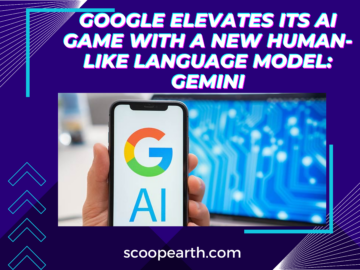 Google Elevates Its AI Game with a New Human-like Language Model: Gemini