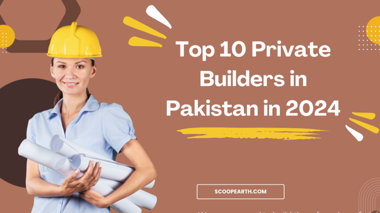 Top 10 Private Builders in Pakistan in 2024