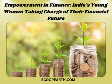 Empowerment in Finance: India's Young Women Taking Charge of Their Financial Future