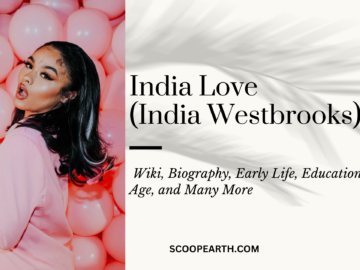 India Love (India Westbrooks): Wiki, Biography, Education, Age, Career, Net Worth and Many More