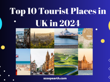 Top 10 Tourist Places in UK in 2024