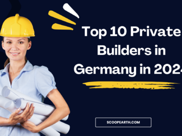 Top 10 Private Builders in Germany in 2024