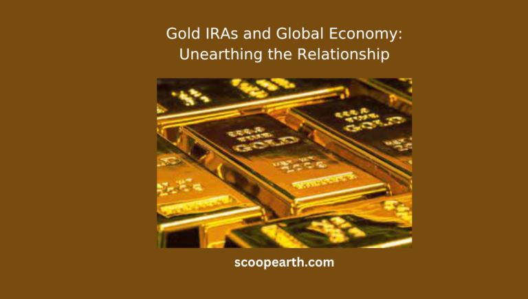 Gold IRAs and Global Economy