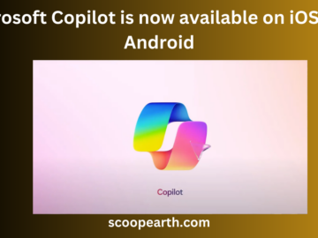 Microsoft Copilot is now available on iOS and Android
