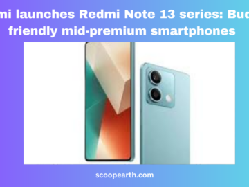 Xiaomi launches Redmi Note 13 series: Budget-friendly mid-premium smartphones
