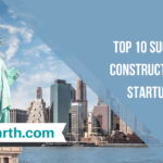 Top 10 Successful Construction Tech Startups in U.S.