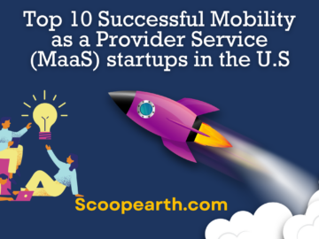 Top 10 Successful Mobility as a Provider Service (MaaS) Startups in the U.S