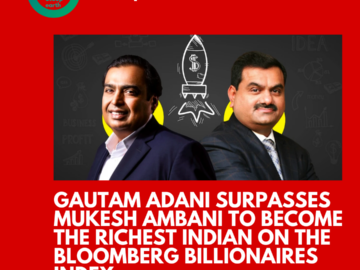 Gautam Adani surpasses Mukesh Ambani to become the richest Indian on the Bloomberg Billionaires index