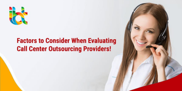 Factors to Consider When Evaluating Call Center Outsourcing Providers
