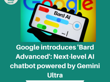 Google introduces 'Bard Advanced': Next-level AI chatbot powered by Gemini Ultra