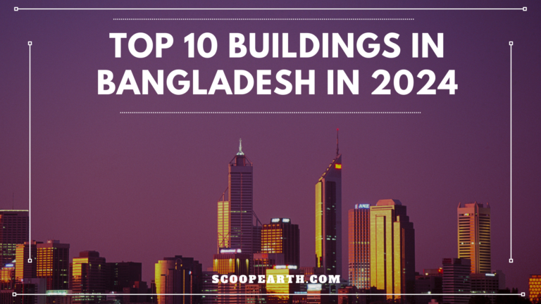Top 10 Buildings in Bangladesh in 2024