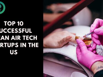 Top 10 successful clean air tech startups in the us: