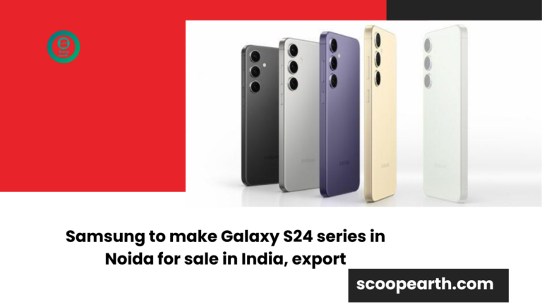 Samsung to make Galaxy S24 series in Noida for sale in India, export