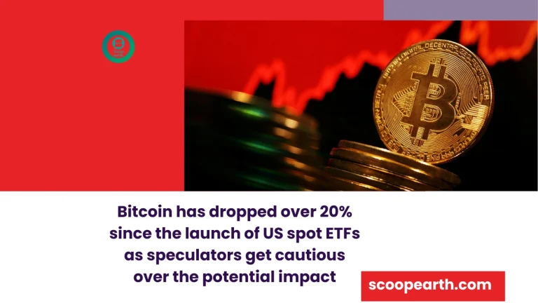 Bitcoin has dropped over 20% since the launch of US spot ETFs as speculators get cautious over the potential impact