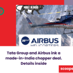 Tata Group and Airbus ink a made-in-India chopper deal. Details inside