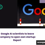 Google AI scientists to leave company to open own startup: Report