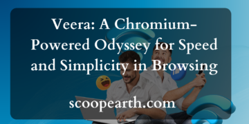 Veera: A Chromium-Powered Odyssey for Speed and Simplicity in Browsing