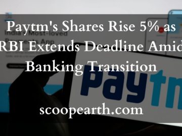Paytm's Shares Rise 5% as RBI Extends Deadline Amid Banking Transition