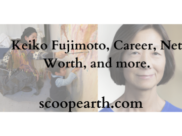 Keiko Fujimoto, Career, Net Worth, and more.