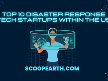 Top 10 disaster response Tech startups within the US