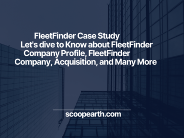 FleetFinder Case Study – Let's dive to Know About FleetFinder Company Profile, FleetFinder Company, Acquisition, and Many More