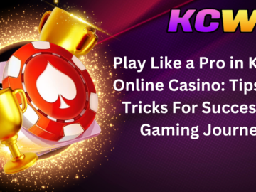 Play Like a Pro in Kcwin Online Casino: Tips and Tricks For Successful Gaming Journey