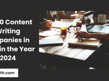 Top 10 Content Writing Companies in India in the Year 2024