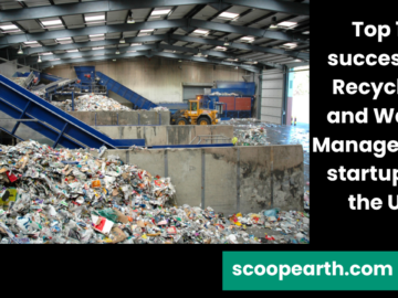 Top 10 successful Recycling and Waste Management startups in the U.S.