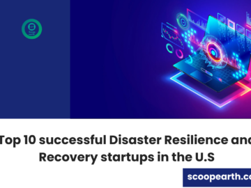 Top 10 successful Disaster Resilience and Recovery startups in the U.S