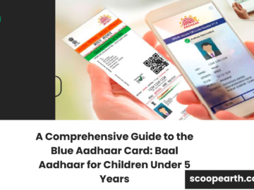 A Comprehensive Guide to the Blue Aadhaar Card: Baal Aadhaar for Children Under 5 Years