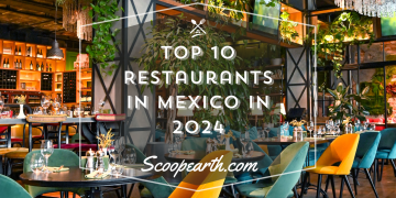 Top 10 Restaurants in Mexico in 2024