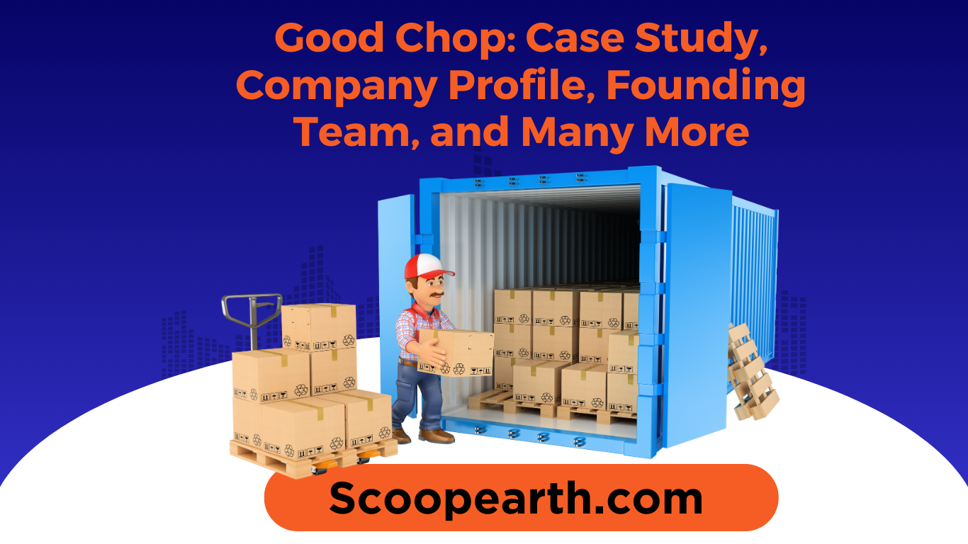Good Chop: Case Study, Company Profile, Founding Team, and Many More