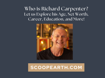 Who is Richard Carpenter? Let us Explore his Age, Net Worth, Career, Education, and More!