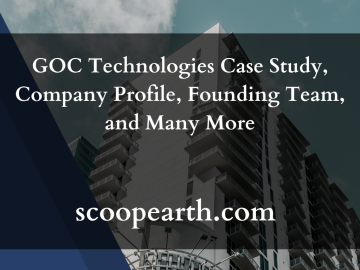 GOC Technologies Case Study, Company Profile, Founding Team, and Many More