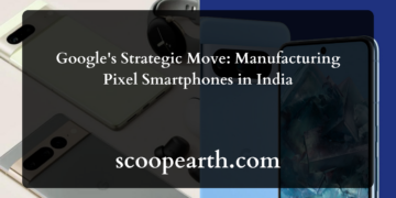 Google's Strategic Move: Manufacturing Pixel Smartphones in India