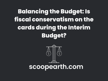 Balancing the Budget: Is fiscal conservatism on the cards during the Interim Budget?