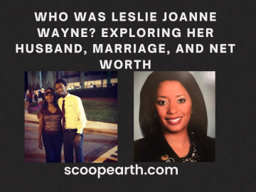 Who was Leslie Joanne Wayne? Exploring her Husband, Marriage, and Net Worth