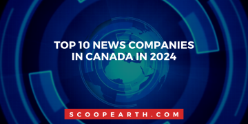 Top 10 News Companies in Canada in 2024