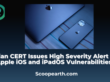 Indian CERT Issues High Severity Alert for Apple iOS and iPadOS Vulnerabilities