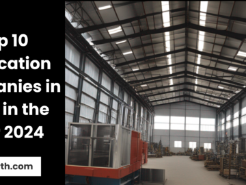 Top 10 Fabrication Companies in India in the Year 2024