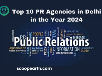 Top 10 PR Agencies in Delhi in the Year 2024