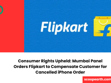 Consumer Rights Upheld: Mumbai Panel Orders Flipkart to Compensate Customer for Cancelled iPhone Order