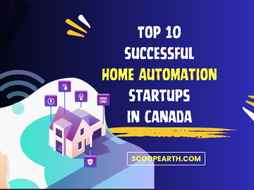 Top 10 Successful Home Automation Startups in Canada