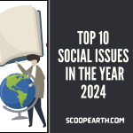 Top 10 Social Issues in the Year 2024