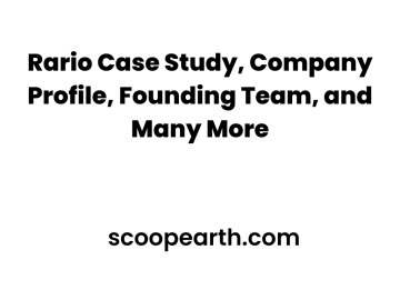 Rario Case Study, Company Profile, Founding Team, and Many More