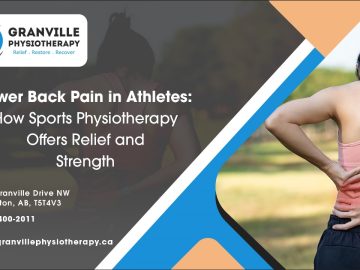 Lower Back Pain in Athletes: How Sports Physiotherapy Offers Relief and Strength